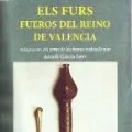 ELS FURS. FUEROS DEL REINO DE VALENCIA