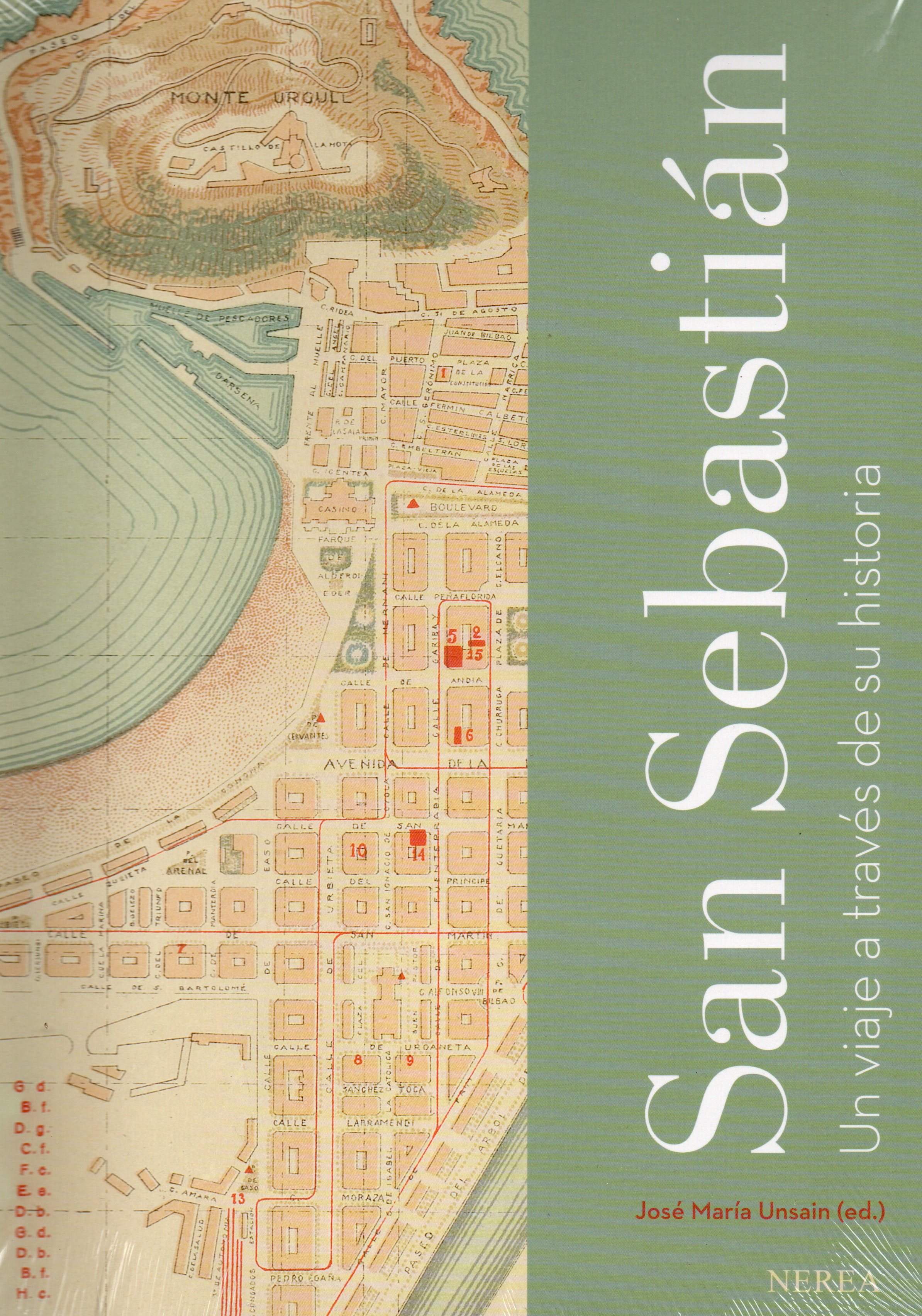 SAN SEBASTIAN. UN VIAJE A TRAVES DE SU HISTORIA
