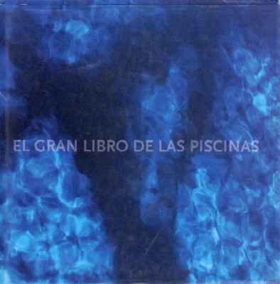 EL GRAN LIBRO DE LAS PISCINAS.