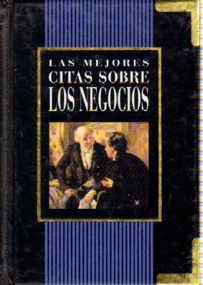 LAS MEJORES CITAS SOBRE LOS NEGOCIOS