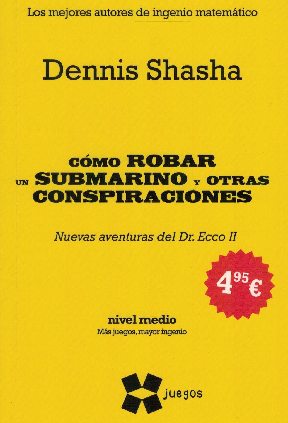 COMO ROBAR UN SUBMARINO Y OTRAS CONSPIRACIONES.
