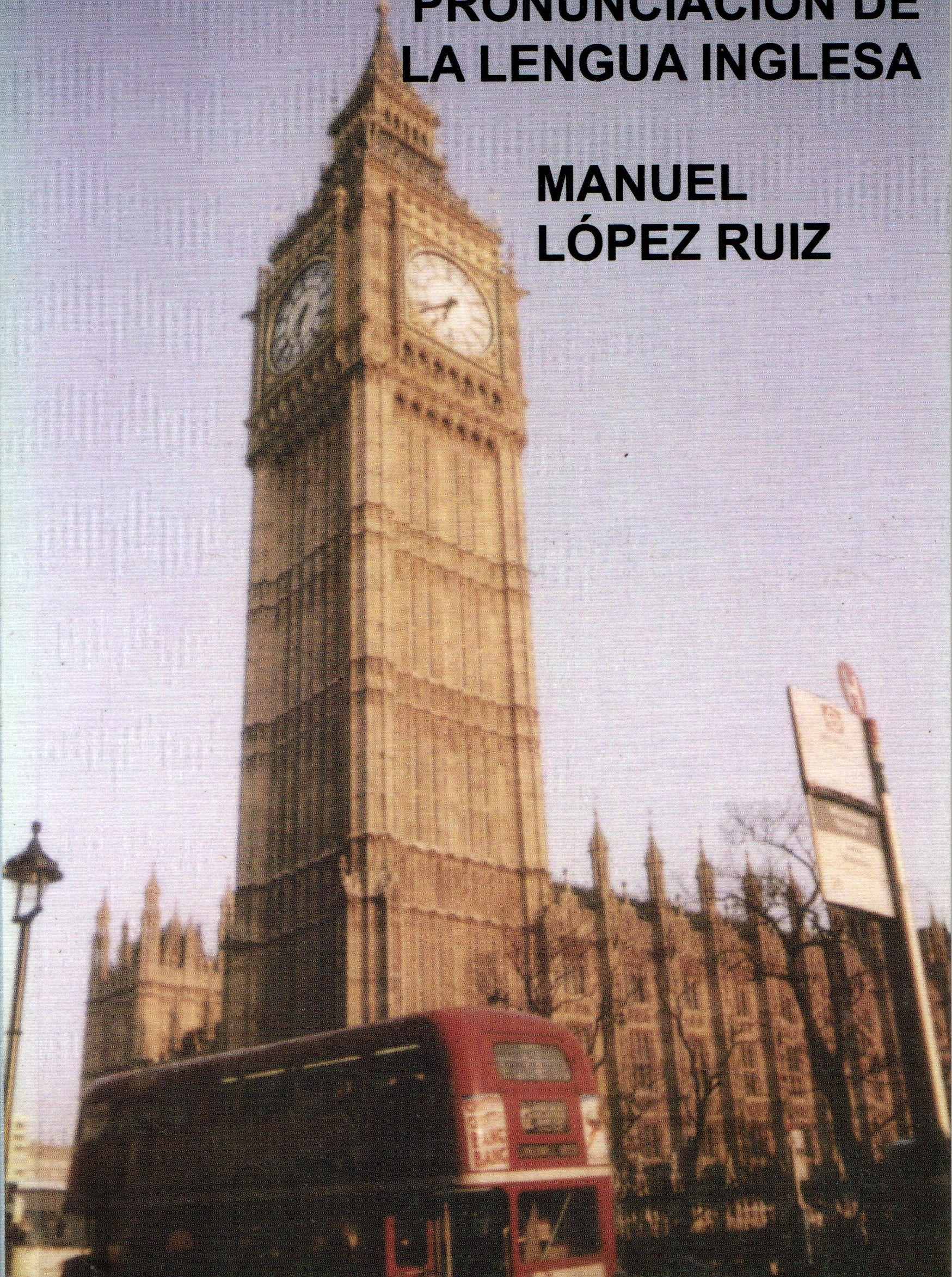PRONUNCIACION DE LA LENGUA INGLESA.