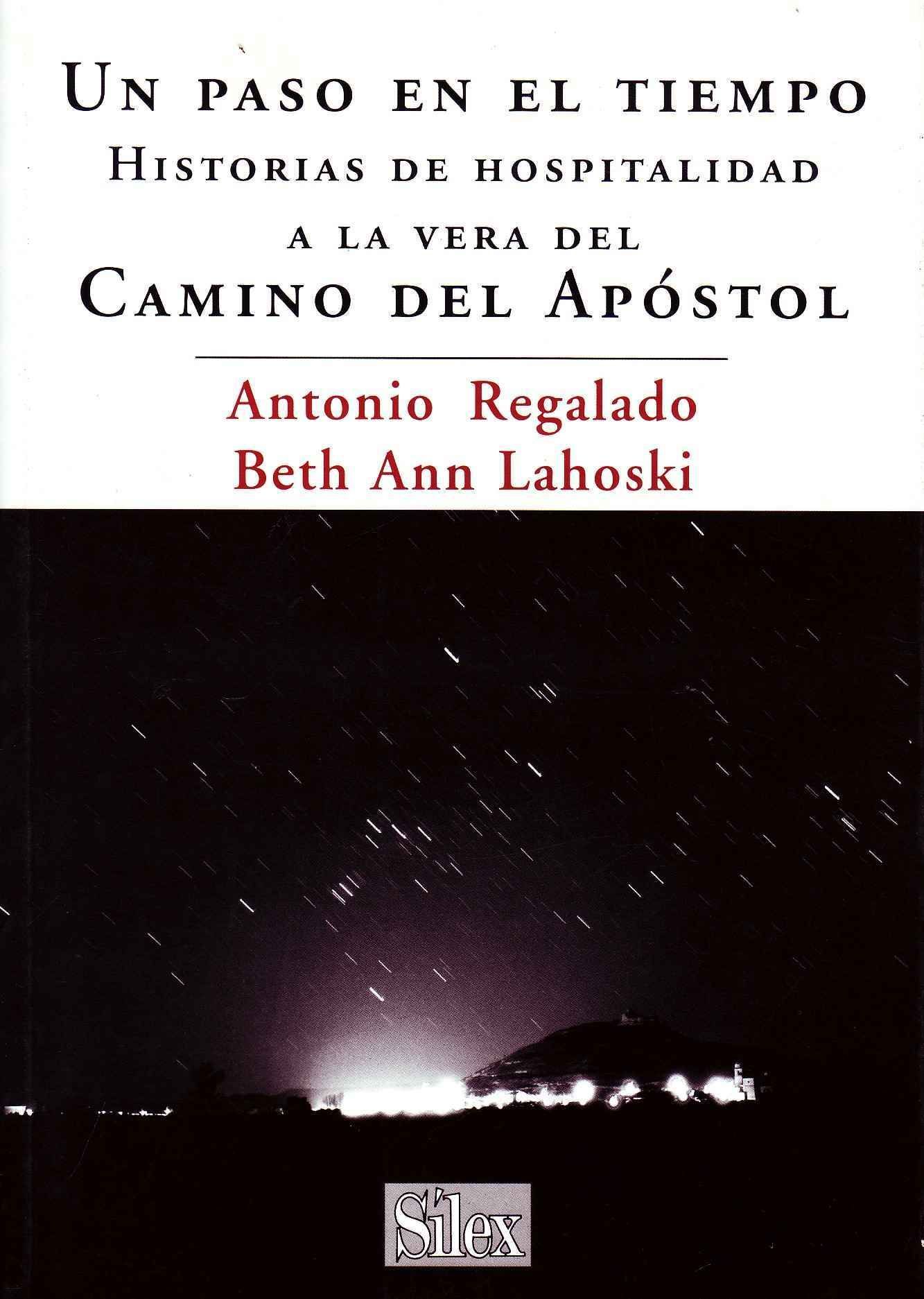 UN PASO EN EL TIEMPO. HISTORIAS DE HOSPITALIDAD A LA VERA DEL CAMINO DEL APOSTOL.