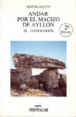 ANDAR POR EL MACIZO DE AYLLON 28 ITINERARIOS
