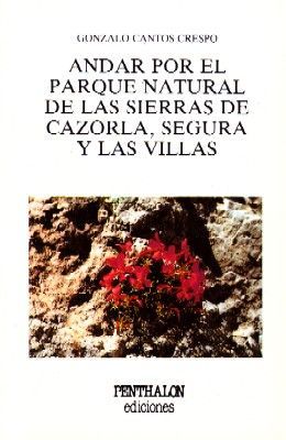 ANDAR POR EL PARQUE NATURAL DE LAS SIERRAS DE CAZORLA, SEGURA Y LAS VILLAS