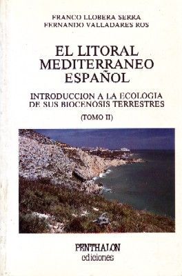EL LITORAL MEDITERRANEO ESPAÑOL. INTRODUCCION A LA ECOLOGIA DE SUS BIOCENESIS TERRESTRES. TOMO II