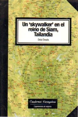 UN SKYWALKER EN EL REINO DE SIAM, TAILANDIA