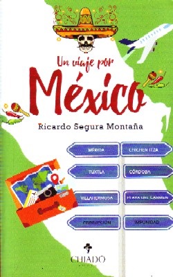 UN VIAJE POR MEXICO
