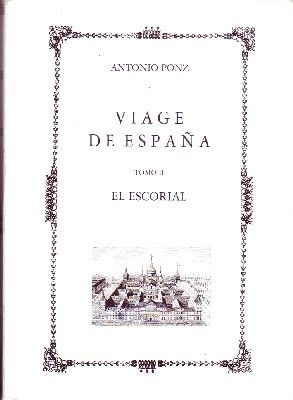 VIAGE DE ESPAÑA TOMO II. EL ESCORIAL.