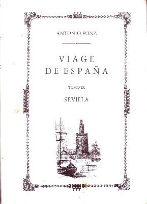 VIAGE DE ESPAÑA TOMO IX. SEVILLA.