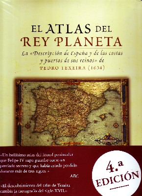 EL ATLAS DEL REY PLANETA: EL DESCRIPCION DE ESPAÑA Y DE LAS COSTAS Y PUERTOS DE SUS REINOS.