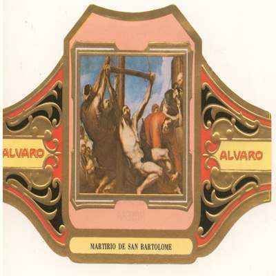 VITOLA FABRICA DE TABACOS ALVARO.MARTIRIO DE SAN BARTOLOME