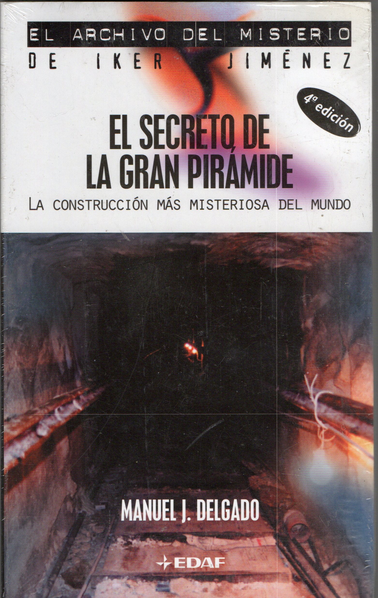 EL SECRETO DE LA GRAN PIRAMIDE - EL ARCHIVO DEL MISTERIO DE IKER JIMENEZ